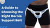 A Guide to Choosing the Right Hernia Support Belt